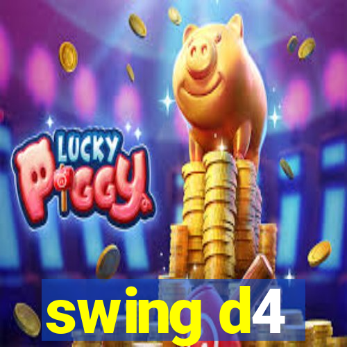 swing d4